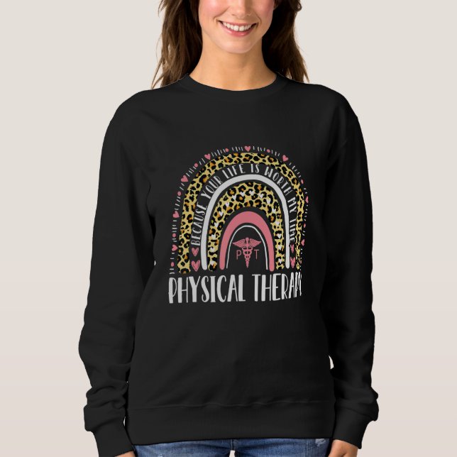 Weil Ihr Leben meine Zeit Wert ist  Physiotherapie Sweatshirt (Vorderseite)