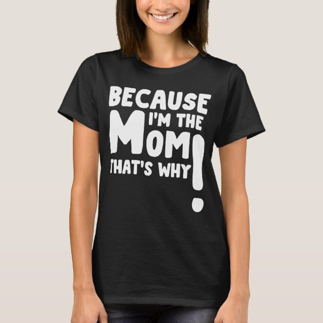 weil im die Mutter das ist warum T-Shirt (Vorderseite)