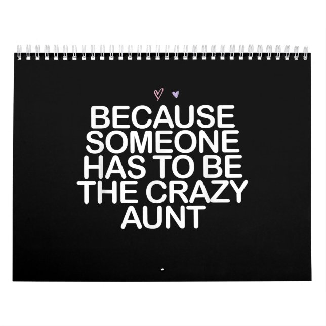 Weil jemand verrückt sein muss Tante Geschenk für  Kalender (Titelbild)