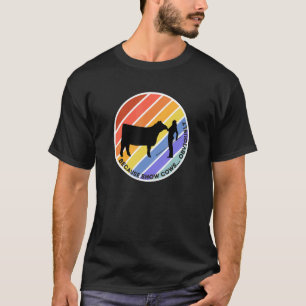 Weil Kühe offensichtlich Spaß machen Rinder mit F T-Shirt