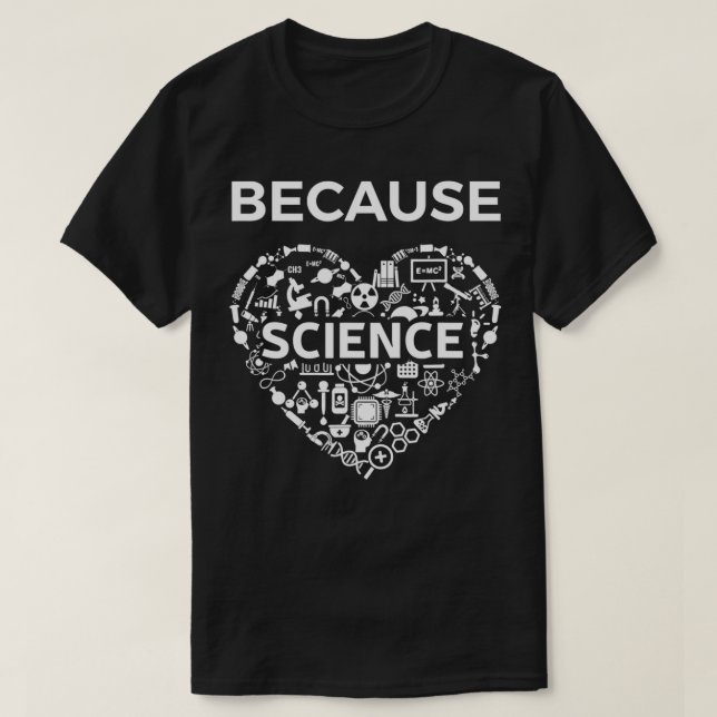 Weil Liebe Science Chemistry Quantenphysik Mat T-Shirt (Design vorne)
