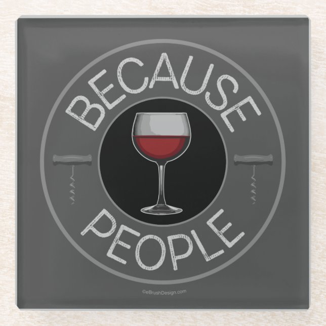 Weil Menschen (Wein) Glass-Untersetzer Glasuntersetzer (Vorderseite)