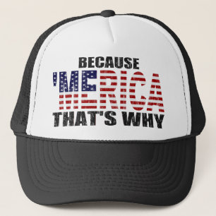 WEIL 'MERICA DESHALB Fernlastfahrer-Hut Truckerkappe
