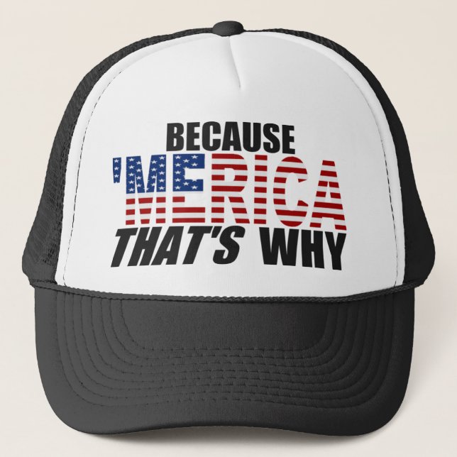WEIL 'MERICA DESHALB Fernlastfahrer-Hut Truckerkappe (Vorderseite)