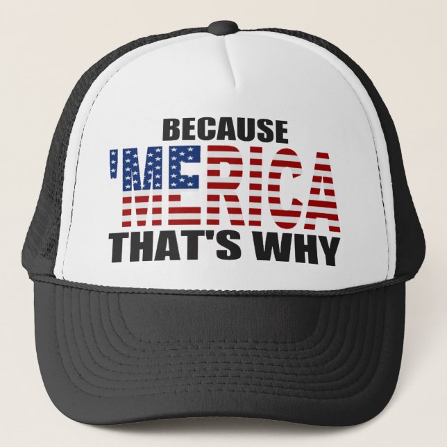 WEIL 'MERICA DESHALB Fernlastfahrer-Hut Truckerkappe (Vorderseite)