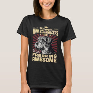 Weil Mini Schnauzers Phantastisch frieren T-Shirt