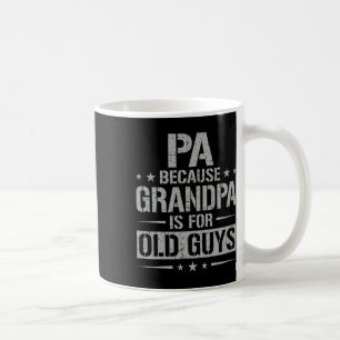 Weil Opa für alte Typen ist Vatertag Papa Kaffeetasse