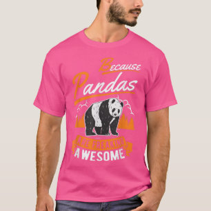 Weil Pandas phantastische Panda ausflippen T-Shirt