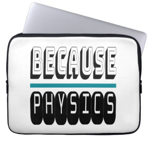 Weil PHYSICS Science Geek Nerd Funny Sarcastic. Laptopschutzhülle