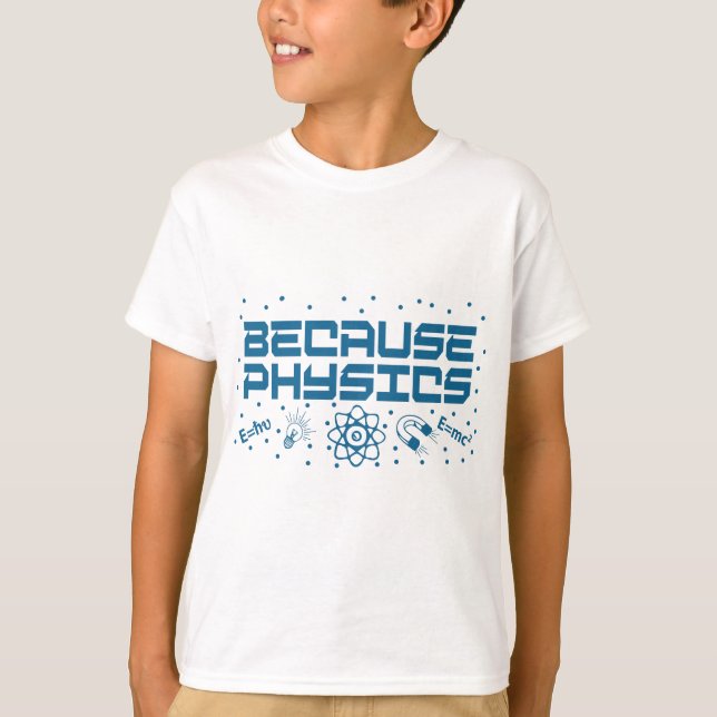 Weil Physik lustig ist T-Shirt (Vorderseite)
