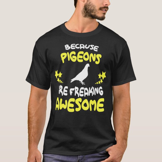 Weil PIGEONS Phantastisches Funny erfrieren T-Shirt (Vorderseite)