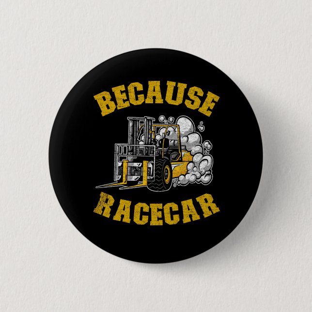 Weil Racececar Funny Gabelstapler Treiber Gif Button (Vorderseite)