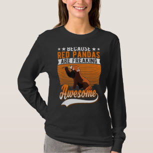 Weil Red Pandas Phantastische rote Panda ersticken T-Shirt