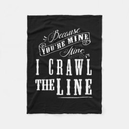 Weil Sie meine… ich sind, kriechen die Linie Fleecedecke