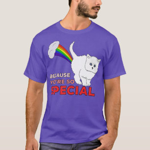 Weil Sie so besondere lustige Katze Furz Regenboge T-Shirt