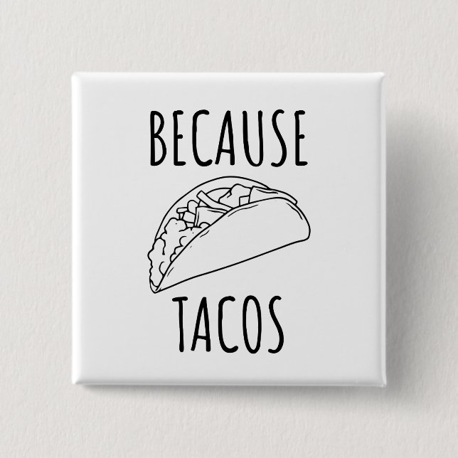 Weil Tacos Button (Vorderseite)
