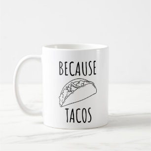 Weil Tacos Kaffeetasse