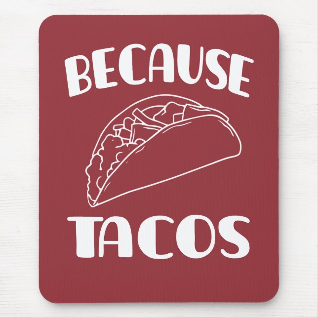 Weil Tacos Mousepad (Vorne)