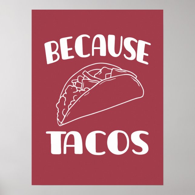 Weil Tacos Poster (Vorne)