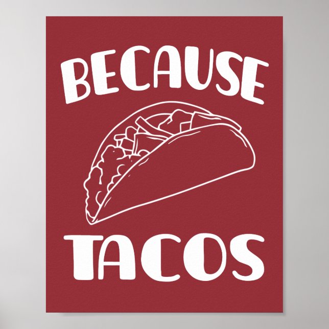 Weil Tacos Poster (Vorne)