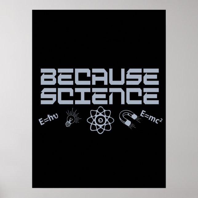 Weil Wissenschaft Poster (Vorne)