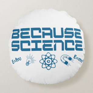 Weil Wissenschaft Rundes Kissen