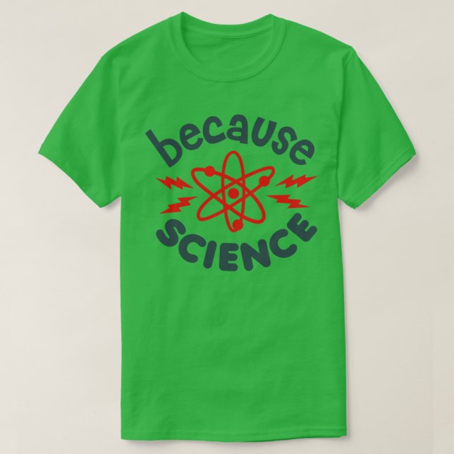 Weil Wissenschaft T-Shirt (Design vorne)