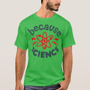 Weil Wissenschaft T-Shirt