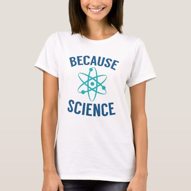 Weil Wissenschaft T-Shirt (Vorderseite)