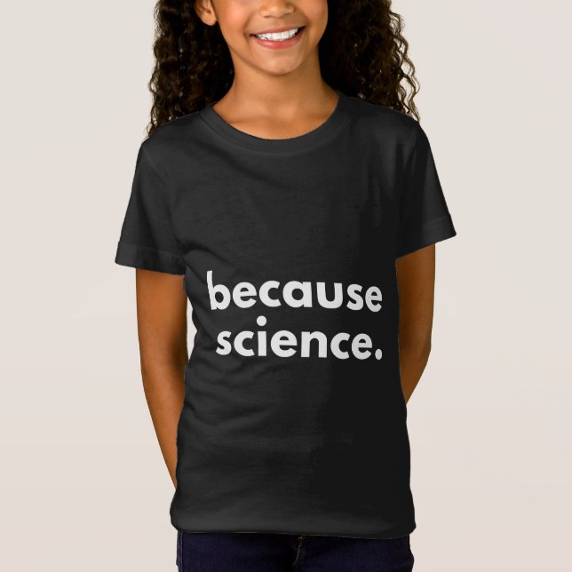 Weil Wissenschaft T-Shirt (Vorderseite)