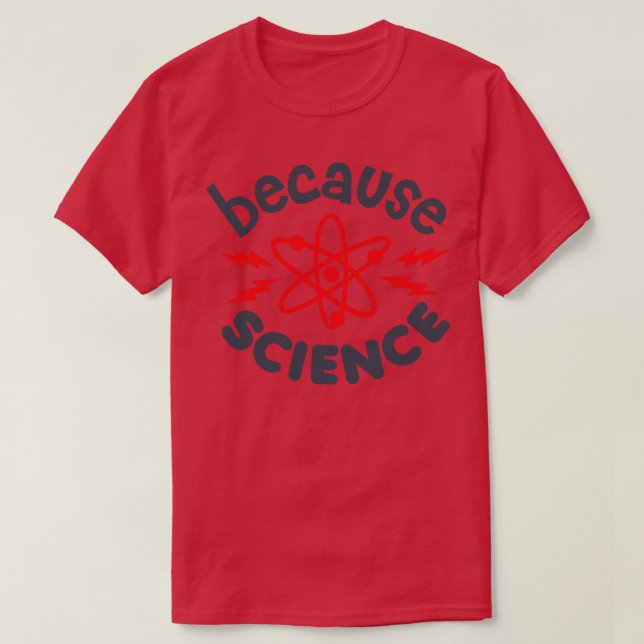 Weil Wissenschaft T-Shirt (Design vorne)