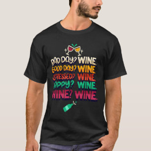 Wein Alkohol Drinker Spaß T-Shirt