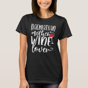 Wein Dalmatiner Mutter T-Shirt