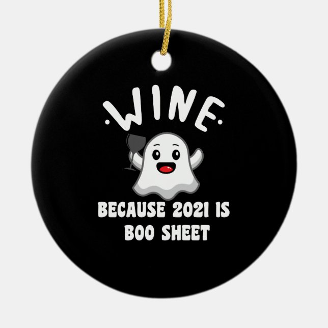 Wein, denn 2021 ist Booblätter Ghost Drink Keramik Ornament (Vorne)