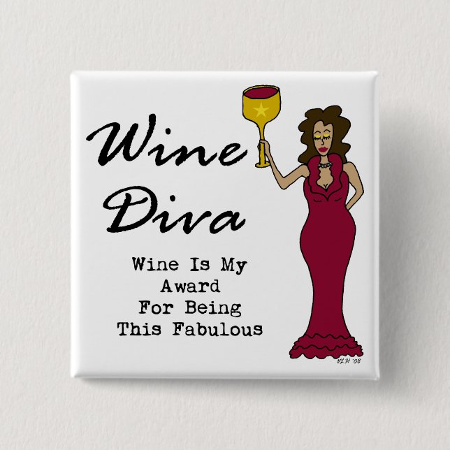 Wein-Diva "Wein ist mein Preis für Sein fabelhaft Button (Vorderseite)
