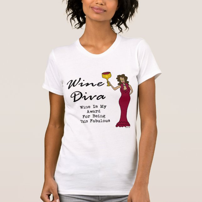 Wein-Diva "Wein ist mein Preis für Sein fabelhaft T-Shirt (Vorderseite)