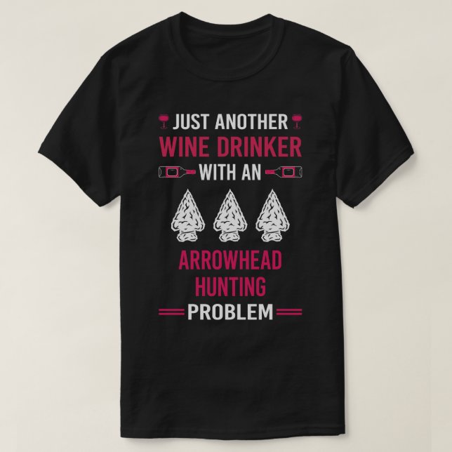 Wein Drinker Arrowhead Jäger Jagd Pfeilspitzen T-Shirt (Design vorne)