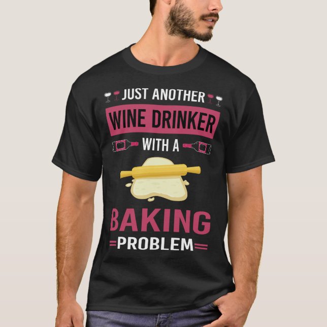 Wein Drinker Backbäckerin T-Shirt (Vorderseite)