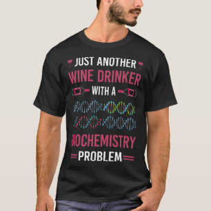 Wein Drinker Biochemie Biochemie Biochemiker T-Shirt