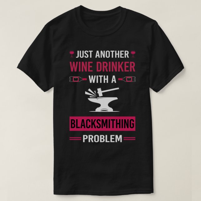 Wein Drinker Blacksmithing Blacksmith T-Shirt (Design vorne)