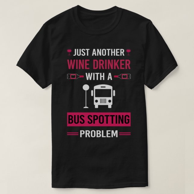 Wein Drinker Bus Spotter T-Shirt (Design vorne)