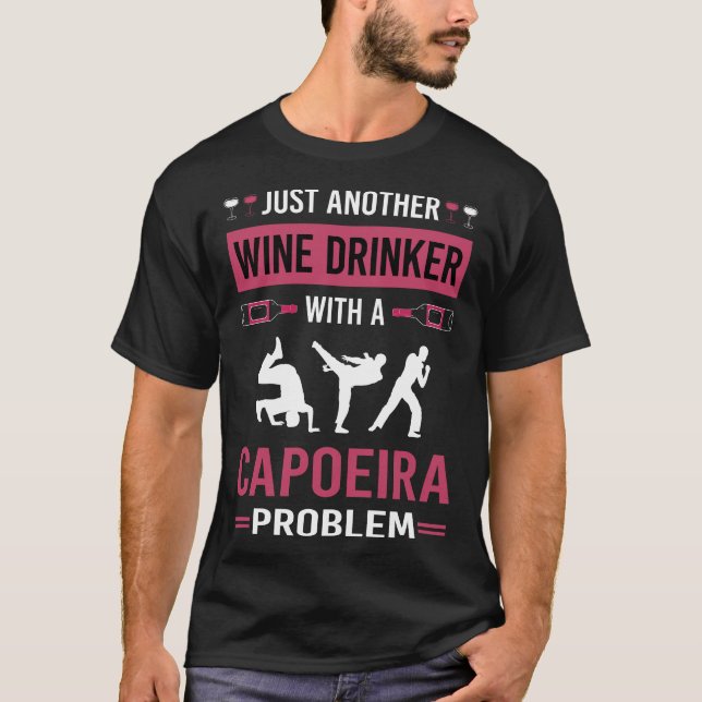 Wein Drinker Capoeira T-Shirt (Vorderseite)