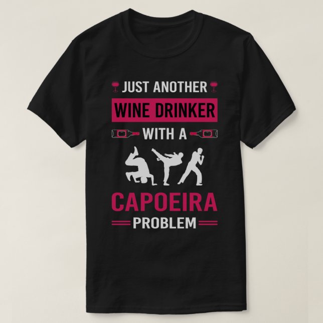 Wein Drinker Capoeira T-Shirt (Design vorne)