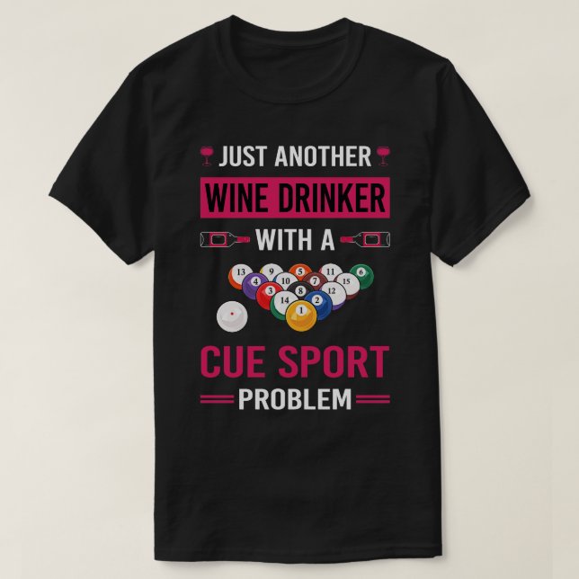 Wein Drinker Cue Sports T-Shirt (Design vorne)