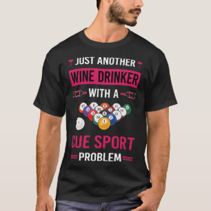 Wein Drinker Cue Sports T-Shirt