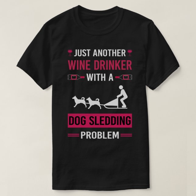 Wein Drinker Dog Schlitten T-Shirt (Design vorne)