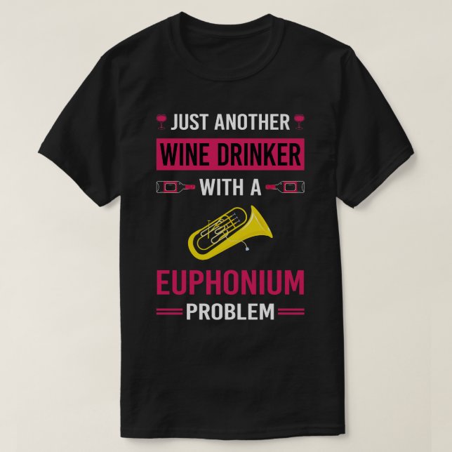 Wein Drinker Euphonium Euphonium T-Shirt (Design vorne)