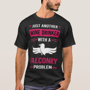 Wein Drinker Falconry Falconer T-Shirt