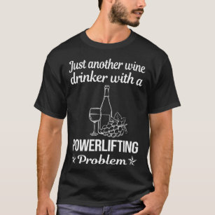 Wein Drinker Powerlift T-Shirt