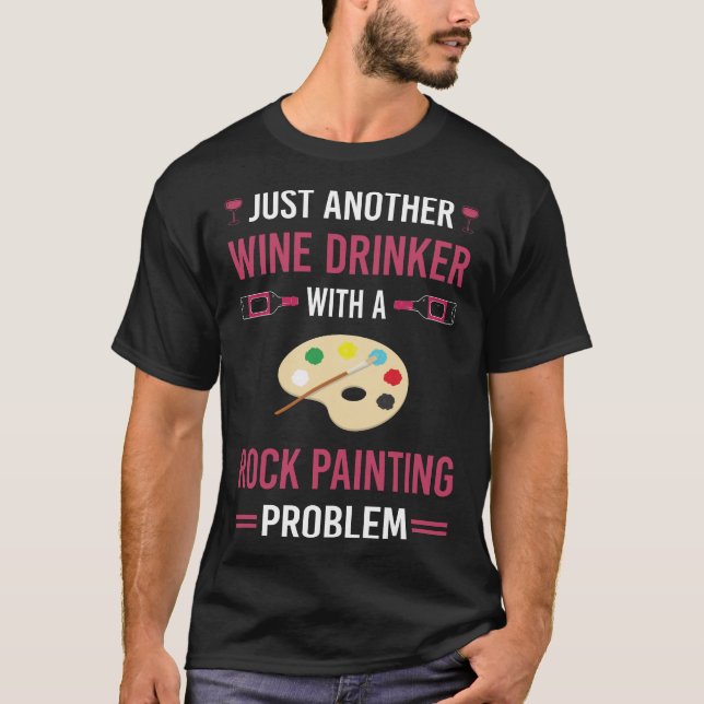 Wein Drinker Rock Painting Rocks T-Shirt (Vorderseite)